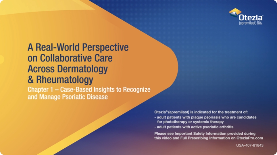 Video on care-based insights to recognize and manage psoriatic disease