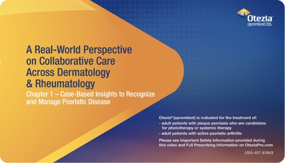 Video discussing care-based insights in dermatology and rheumtaology